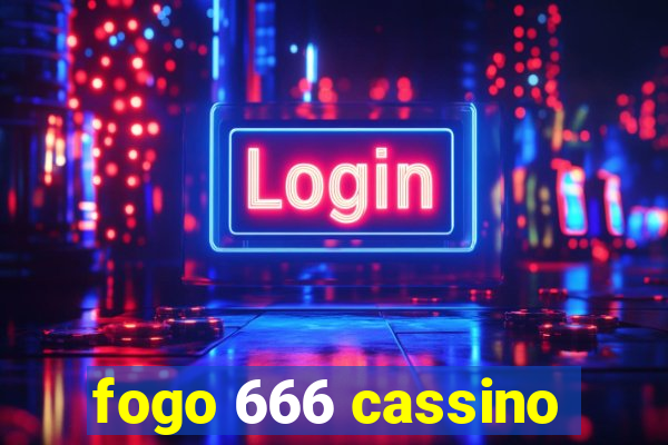 fogo 666 cassino