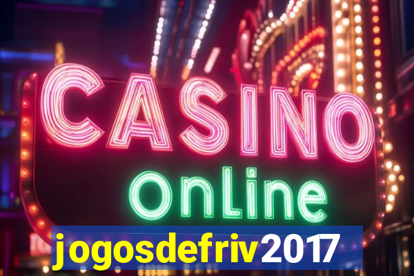 jogosdefriv2017