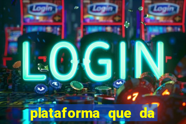 plataforma que da 10 reais de bonus