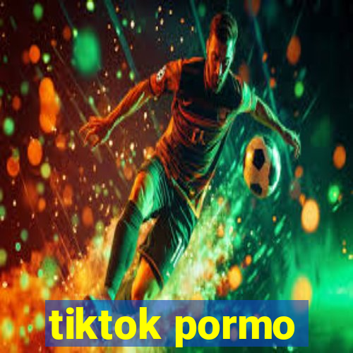 tiktok pormo