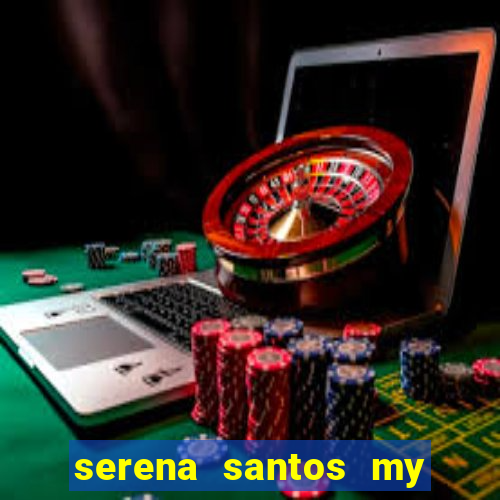 serena santos my pervy family