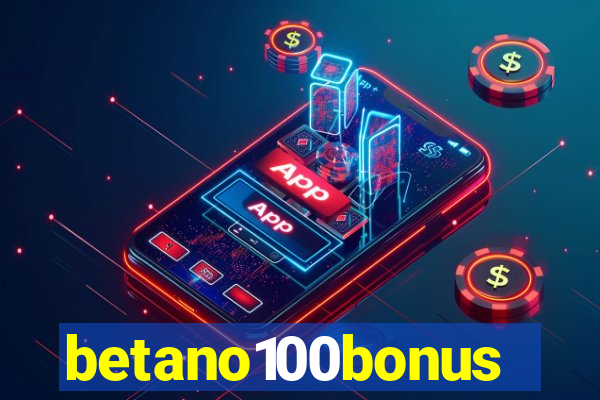 betano100bonus