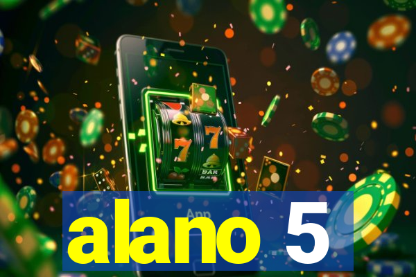 alano 5