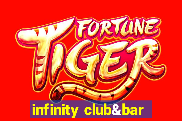 infinity club&bar