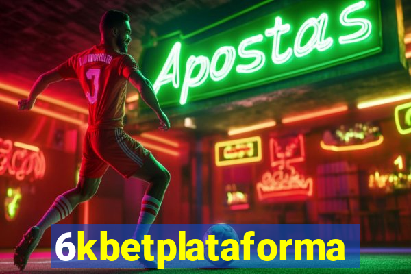 6kbetplataforma