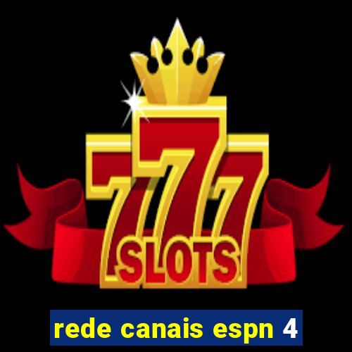 rede canais espn 4