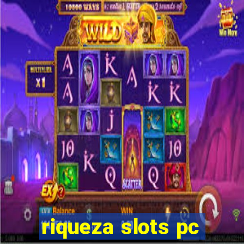 riqueza slots pc