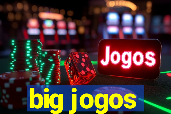 big jogos