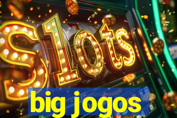 big jogos