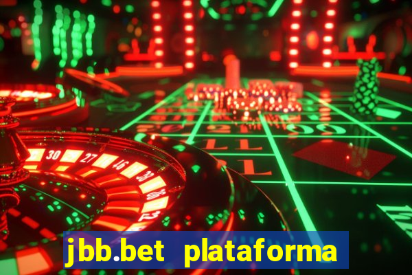 jbb.bet plataforma de jogos