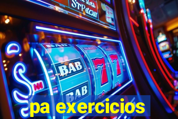 pa exercicios