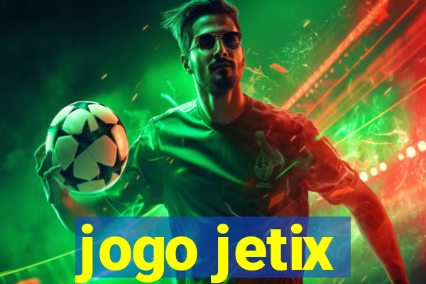 jogo jetix