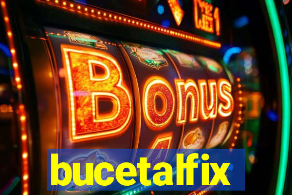 bucetalfix