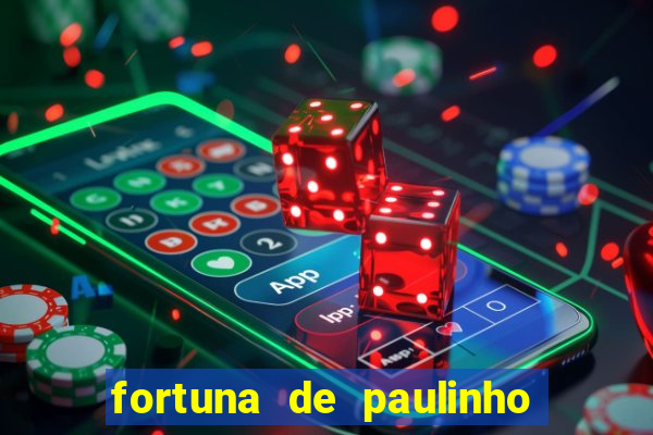 fortuna de paulinho roupa nova