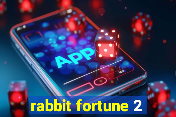 rabbit fortune 2