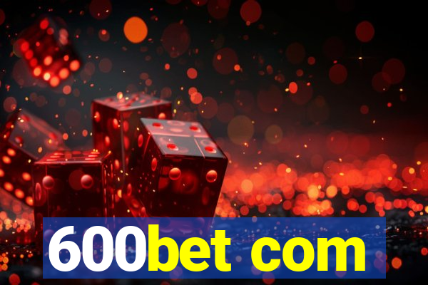 600bet com