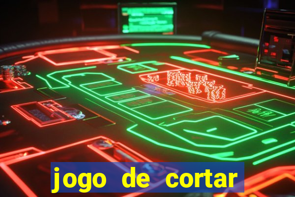 jogo de cortar frutinha para ganhar dinheiro