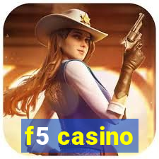 f5 casino