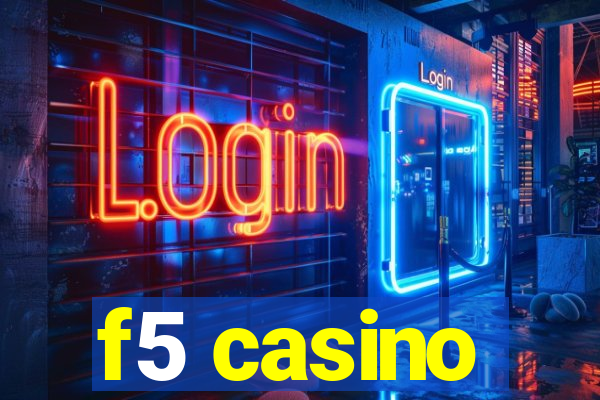 f5 casino