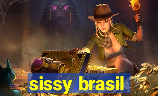 sissy brasil