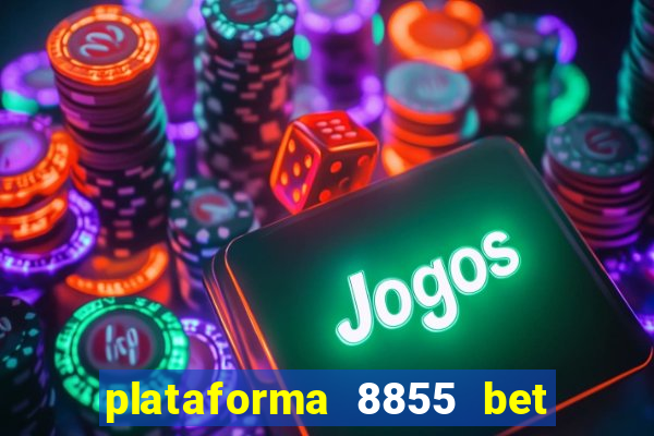 plataforma 8855 bet é confiável