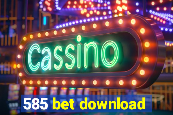 585 bet download