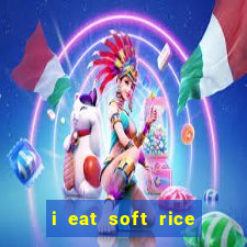 i eat soft rice in another world em português