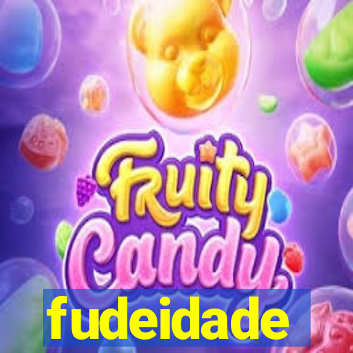 fudeidade