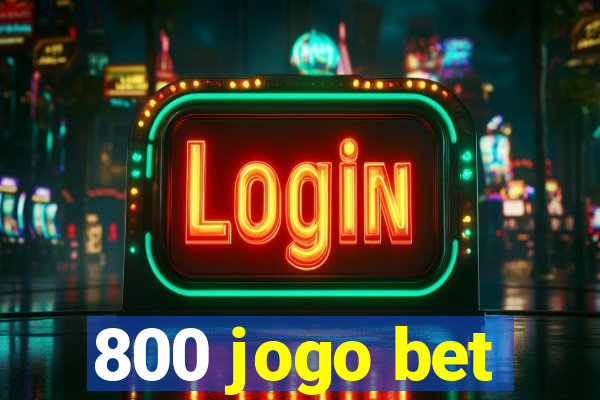 800 jogo bet