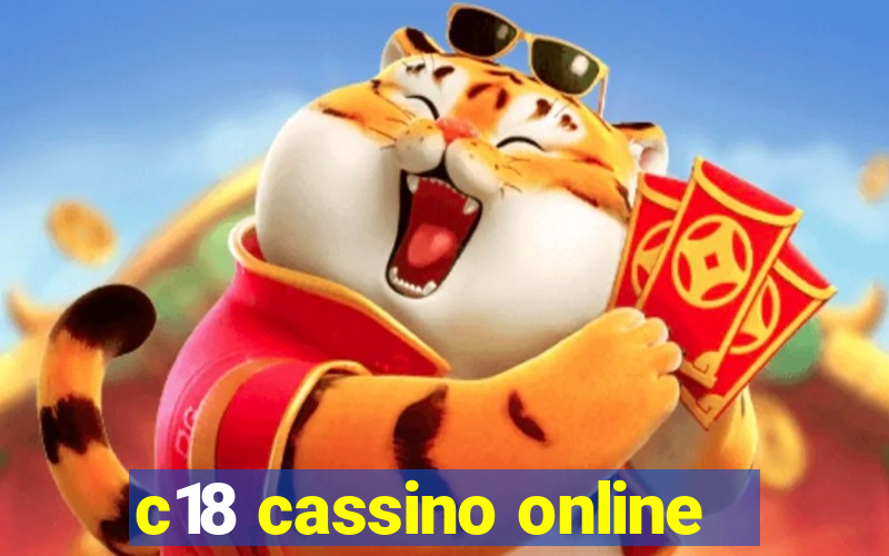 c18 cassino online