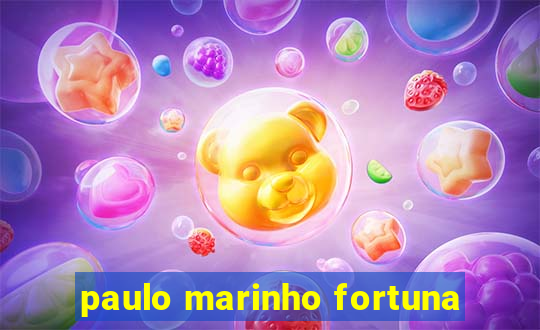 paulo marinho fortuna