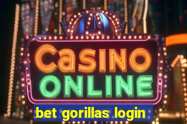 bet gorillas login