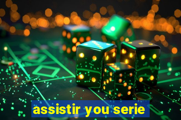 assistir you serie