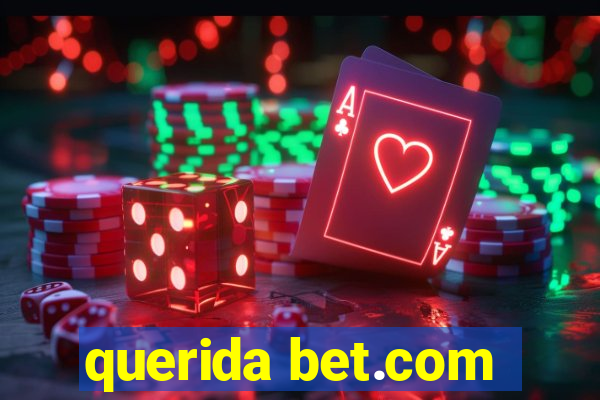 querida bet.com