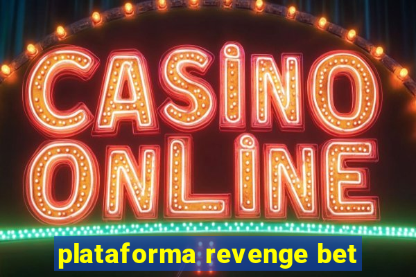 plataforma revenge bet