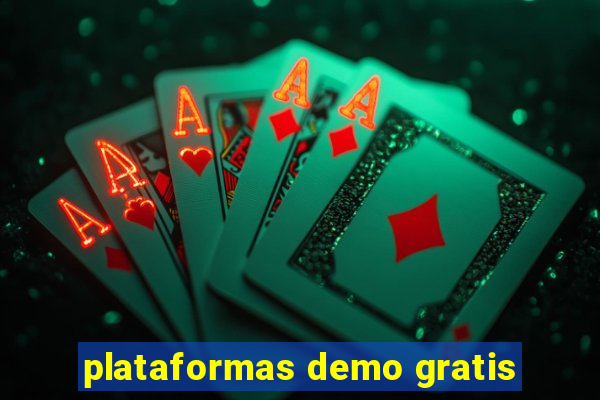 plataformas demo gratis