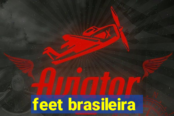 feet brasileira