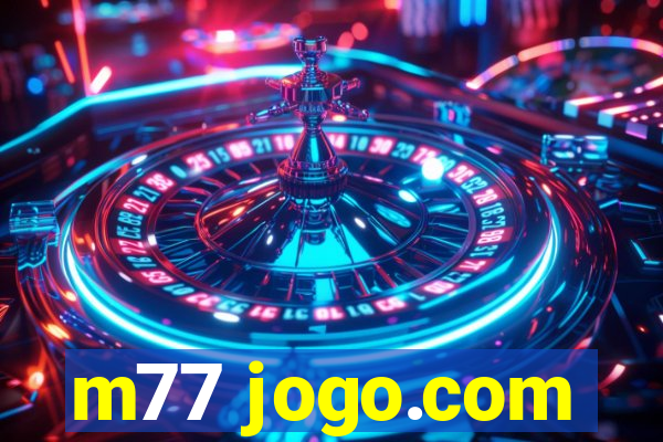 m77 jogo.com