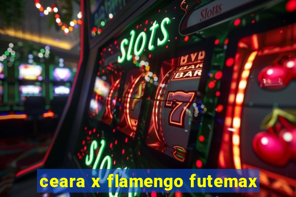 ceara x flamengo futemax