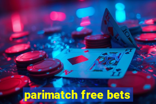 parimatch free bets