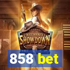 858 bet