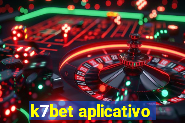 k7bet aplicativo