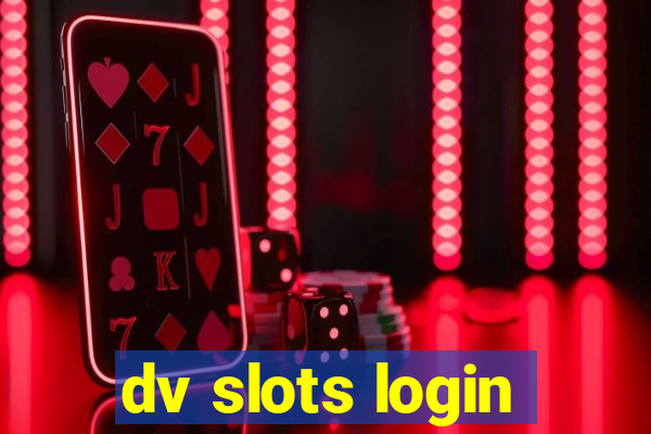 dv slots login