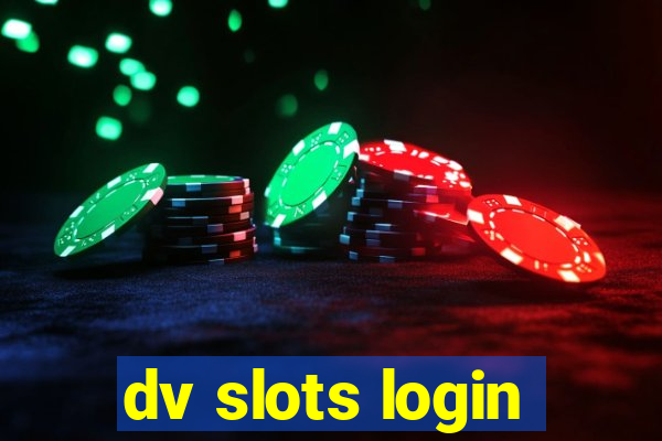 dv slots login