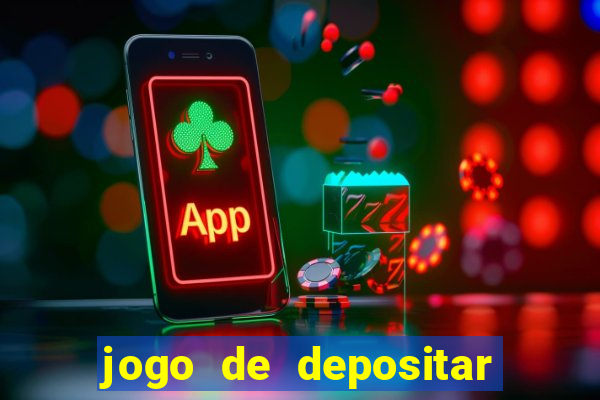 jogo de depositar 5 reais