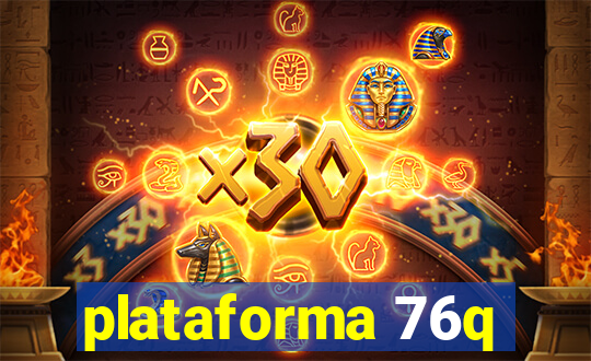 plataforma 76q