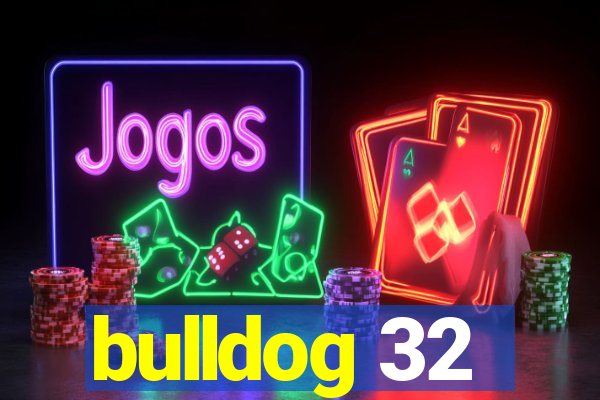 bulldog 32