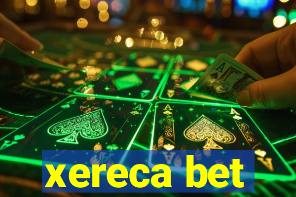 xereca bet