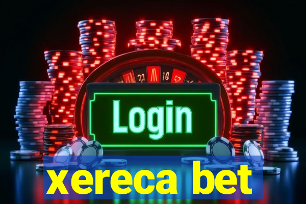 xereca bet