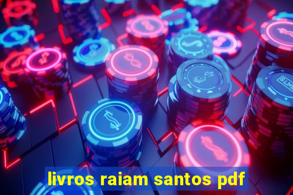 livros raiam santos pdf